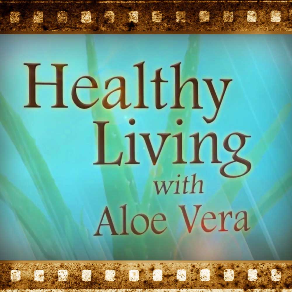 Healthy Living with Aloe Vera TV